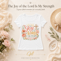 The Joy of the Lord Is My Strength — Women’s District Tee